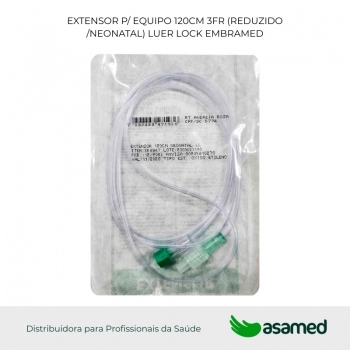 EXTENSOR P/ EQUIPO 120CM 3FR (REDUZIDO/NEONATAL) LUER LOCK EMBRAMED