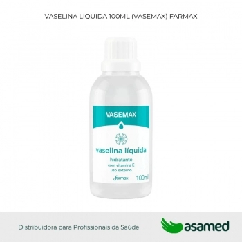 VASELINA LIQUIDA 100ML (VASEMAX) FARMAX