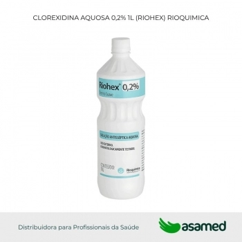 CLOREXIDINA AQUOSA 0,2% 1L (RIOHEX) RIOQUIMICA