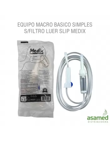 EQUIPO MACRO BASICO SIMPLES S/FILTRO LUER SLIP MEDIX