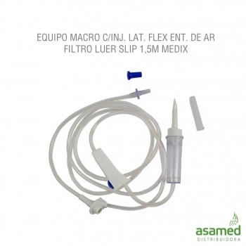 EQUIPO MACRO C/INJ. LAT. FLEX ENT. DE AR FILTRO LUER SLIP 1,5M MEDIX