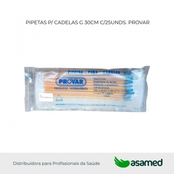 PIPETAS P/ CADELAS G 30CM C/25UNDS. PROVAR