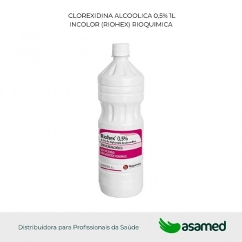 CLOREXIDINA ALCOOLICA 0,5% 1L INCOLOR (RIOHEX) RIOQUIMICA
