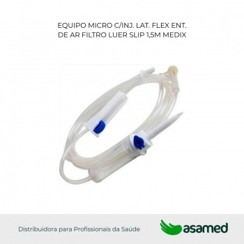 EQUIPO MICRO C/INJ. LAT. FLEX ENT. DE AR FILTRO LUER SLIP 1,5M MEDIX